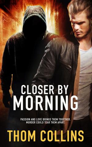 Cover of the book Closer by Morning by Catherine Curzon, Willow Winsham