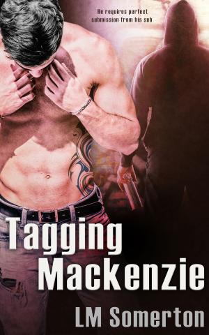 Cover of the book Tagging Mackenzie by C F White