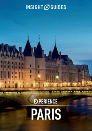 Cover of the book Insight Guides Experience Paris (Travel Guide eBook) by Berlitz