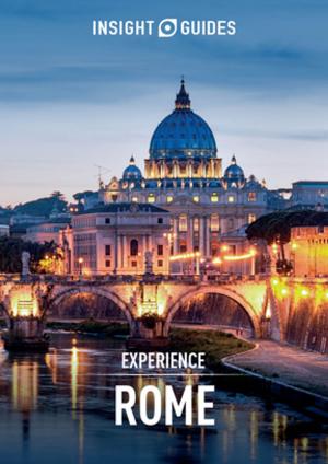 Cover of the book Insight Guides Experience Rome (Travel Guide eBook) by Insight Guides