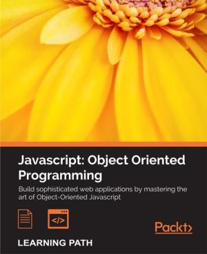 Cover of the book JavaScript : Object-Oriented Programming by Dr. Zakir Laliwala, Abdul Samad, Azaz Desai, Uchit Vyas