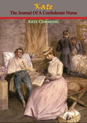 Cover of the book Kate: The Journal Of A Confederate Nurse by John O. Casler