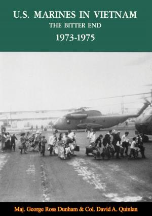 Cover of the book U.S. Marines In Vietnam: The Bitter End, 1973-1975 by Joseph Tenenbaum, Sheila Tenenbaum