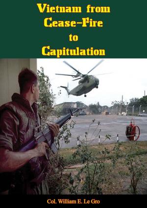 Cover of the book Vietnam from Cease-Fire to Capitulation [Illustrated Edition] by Major-General John P. Condon USMC, Commander Peter B. Mersky USN