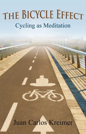 Cover of the book The Bicycle Effect by Jane A. Simington Ph.D.