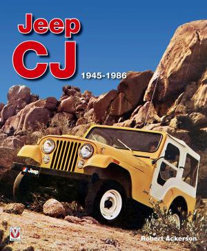 Cover of the book Jeep CJ 1945 - 1986 by Graham Robson