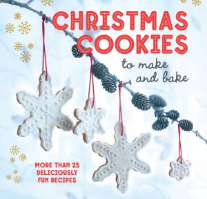 Cover of the book Christmas Cookies to Make and Bake by Catherine Woram, Annie Rigg