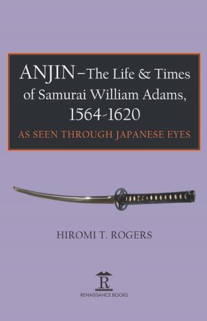 Cover of the book Anjin - The Life & Times of Samurai William Adams, 1564-1620 by P. A. Oyunsky