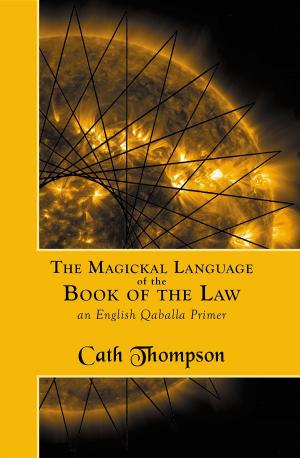 Cover of the book Magickal Language of the Book of the Law by Dr Philip SA Cummins, Peter J Crawley