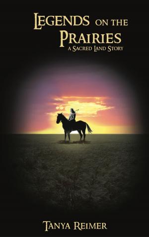 Cover of the book Legends on the Prairies by Ira Nayman