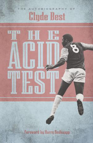 Cover of the book The Acid Test by Andrei Kanchelskis