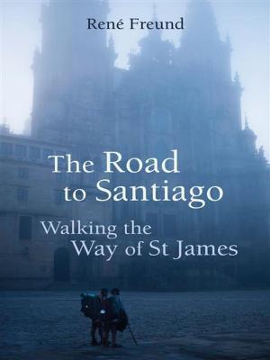 Cover of the book Road to Santiago by Klaus Wagenbach, Emma Crewe, Andrew Walker