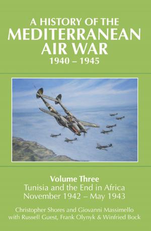 Cover of the book A History of the Mediterranean Air War, 1940–1945 by Peter Twiss (OBE DSC and BAR)