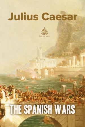 Cover of the book The Spanish Wars by George Moore