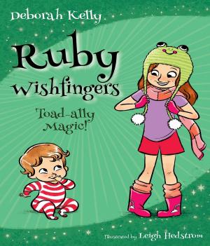 Cover of the book Ruby Wishfingers by Deborah Kelly, Leigh Hedstrom