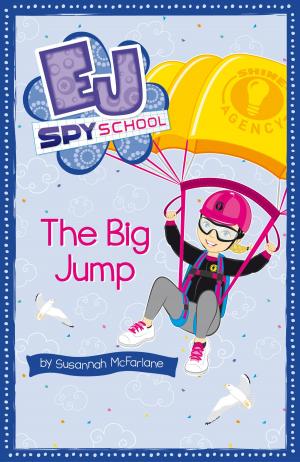 Cover of the book EJ Spy School 10: The Big Jump by Chris Reher