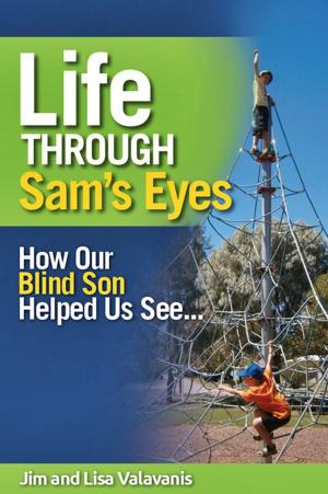 Cover of the book Life Through Sam's Eyes by Shaun Downey, Jeremy King
