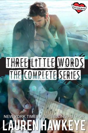 Cover of the book Three Little Words: The Complete Series by Lacey Black
