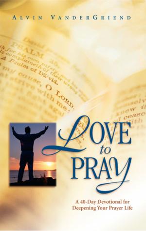 Cover of the book Love to Pray by Todd Stottlemyre
