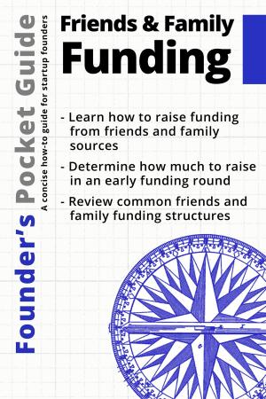 Cover of the book Founder’s Pocket Guide: Friends and Family Funding by Gumaro Bracho