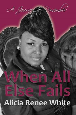 Cover of the book When All Else Fails by Katrina Parker Williams