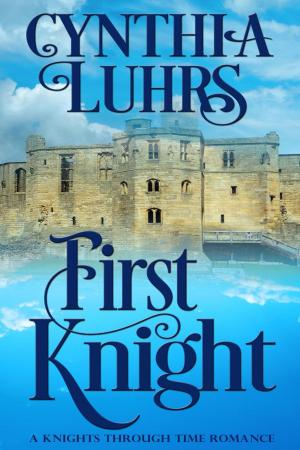 Cover of the book First Knight by Cynthia Luhrs