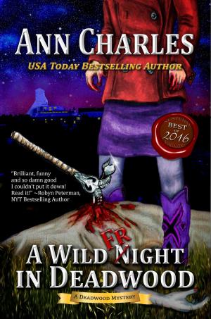 Cover of A Wild Fright in Deadwood by Ann Charles, Ann Charles