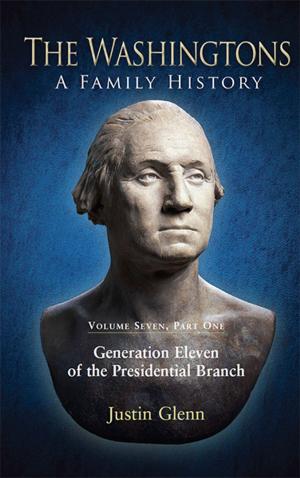 Cover of the book The Washingtons. Volume 7, Part 1 by Justin Glenn