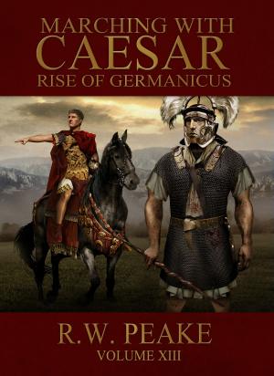 Book cover of Marching With Caesar-Rise of Germanicus