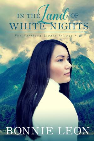 Cover of the book In the Land of White Nights by Bonnie Leon