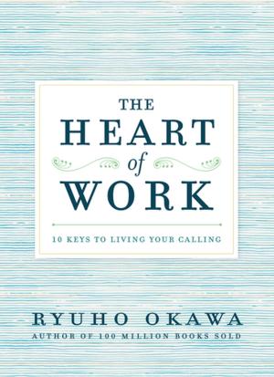 Cover of the book The Heart of Work by Tessa Kardasiewicz