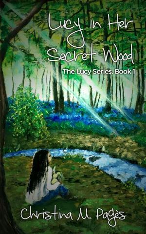 Cover of the book Lucy in Her Secret Wood by Deborah Hunt