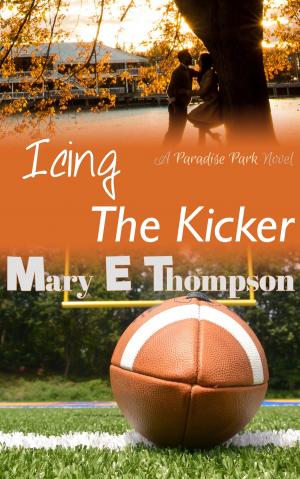 Cover of the book Icing The Kicker by Mary E Thompson