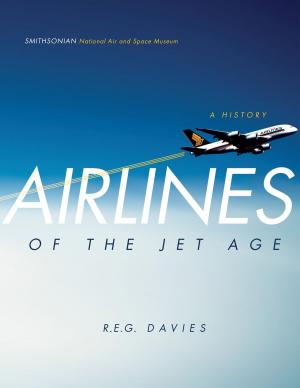Cover of the book Airlines of the Jet Age by Smithsonian Institution