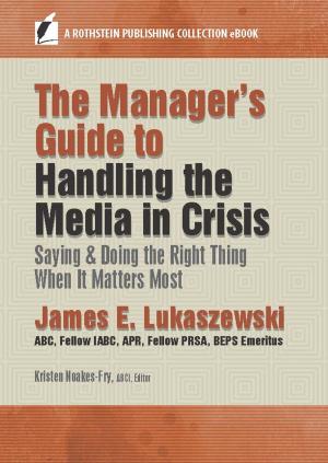 Cover of the book The Manager’s Guide to Handling the Media in Crisis by Tari Schreider