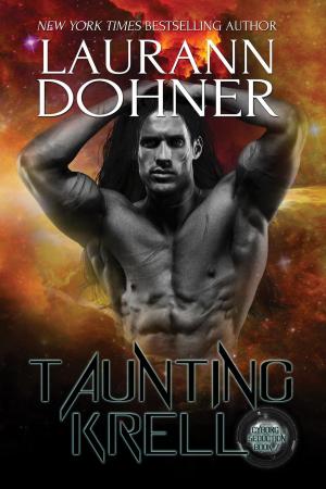 Cover of the book Taunting Krell by Laurann Dohner