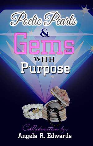 Cover of the book Poetic Pearls & Gems With Purpose by Kieshawnna Kie Brown