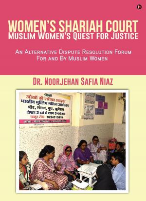 Cover of the book Women’s Shariah Court-Muslim Women’s Quest for Justice by Gaurang Dalal