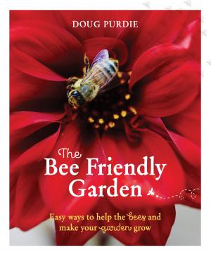Cover of the book The Bee Friendly Garden by Michael McKernan