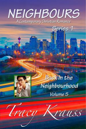 Cover of the book Back In the Neighbourhood by Tracy Krauss