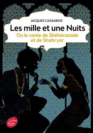 Cover of the book Les mille et une nuits - ou le conte de Shéhérazade et de Shahryar by Caroline Vermalle, Delphine de Vigan, Timothée de Fombelle
