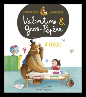 Cover of the book Valentine et Gros-pépère à l'école by Elisabeth Ivanovsky