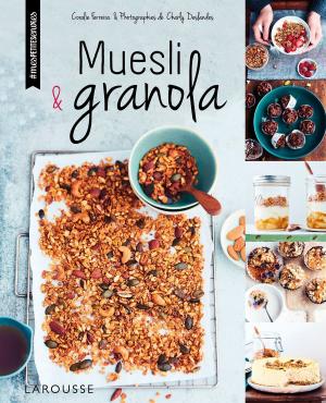 Cover of the book Muesli et granola by Bénédicte Péribère, Solenne Roland