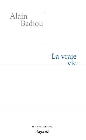 Cover of the book La vraie vie by Alain Peyrefitte