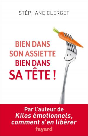 Cover of the book Bien dans son assiette, bien dans sa tête by Elise Karlin