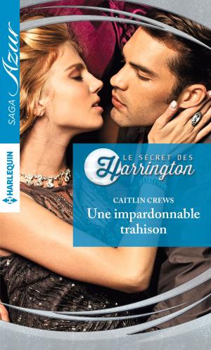 Cover of the book Une impardonnable trahison by Joanna Wayne, Angi Morgan, Adrienne Giordano