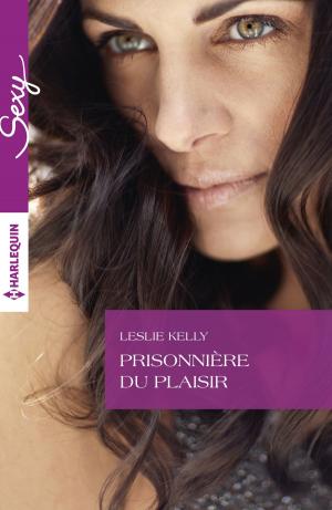 Cover of the book Prisonnière du plaisir by Susan Crosby, Christyne Butler