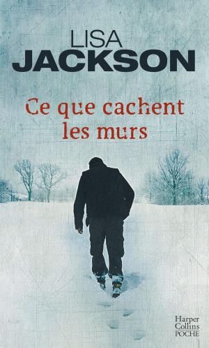 Cover of the book Ce que cachent les murs by Sarah Albee
