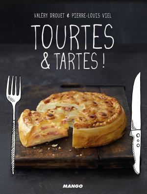 Cover of the book Tourtes & tartes ! by Nicole Masson, Frédéric Le Bordays