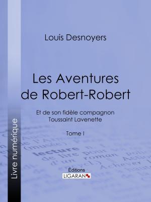 Cover of the book Les Aventures de Robert-Robert by Paul Lacroix, Ligaran